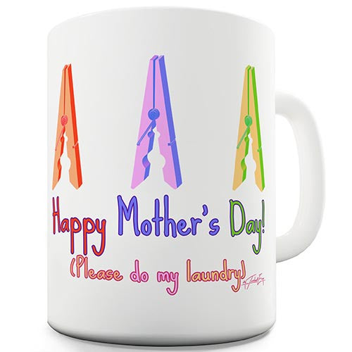 Mothers Day Please Do My Laundry Novelty Mug