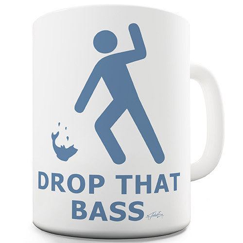 Drop That Bass Novelty Mug