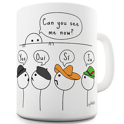 Can You See Me Now Novelty Mug