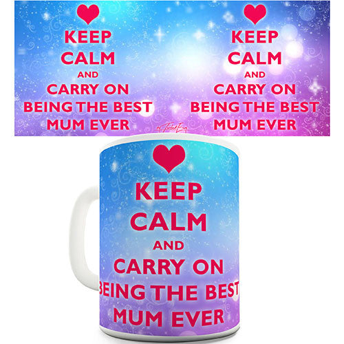 Keep Calm And Carry On Best Mum Novelty Mug