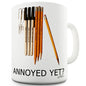 Annoyed Yet OCD Funny Mug