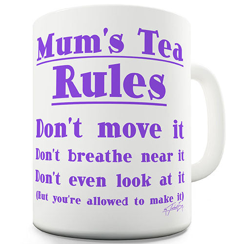 Mums Tea Rules Novelty Mug