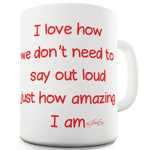 How Amazing I Am Novelty Mug