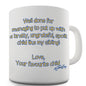 Your Favourite Child Novelty Mug