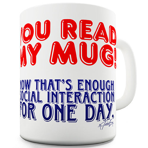 Thats Enough Social Interaction Funny Mug