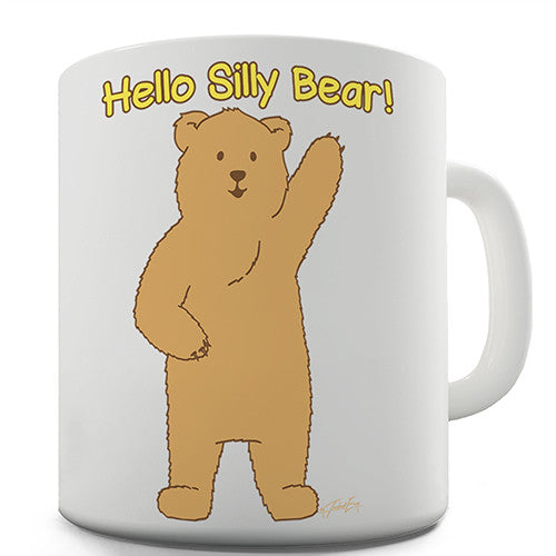 Hello Silly Bear Novelty Mug
