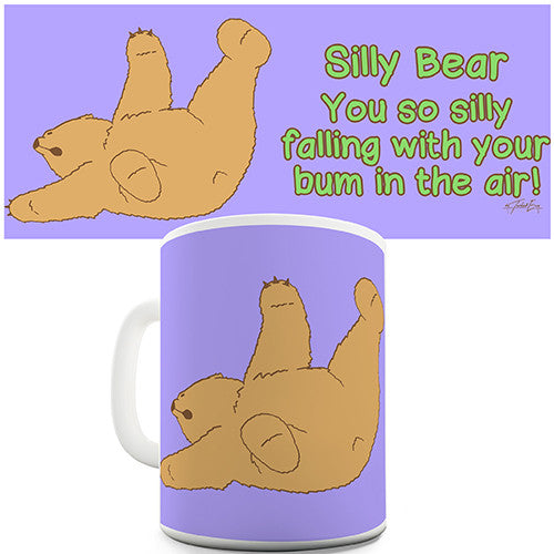 Silly Bear You're So Silly Novelty Mug