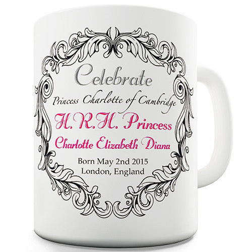 Celebrate Royal Baby Princess Charlotte Novelty Mug