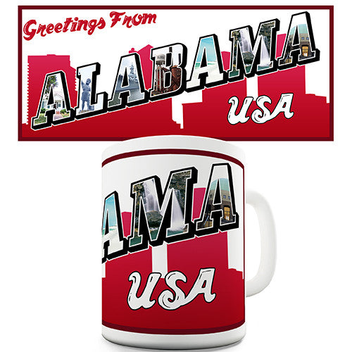 Greetings From Alabama Novelty Mug