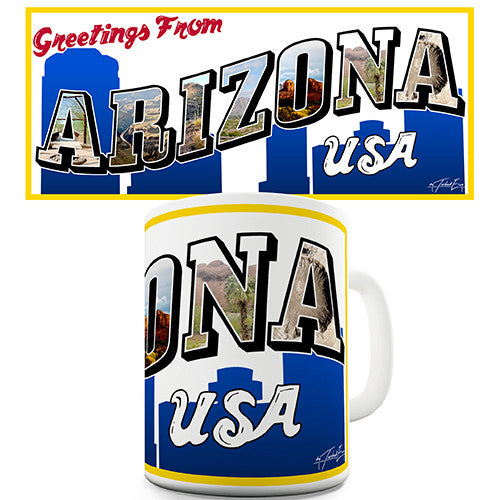 Greetings From Arizona Novelty Mug