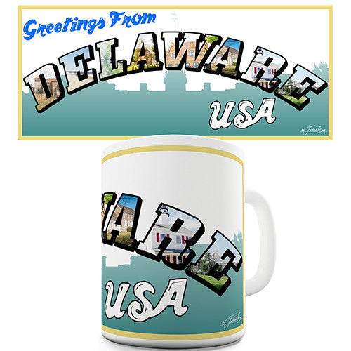 Greetings From Delaware Novelty Mug