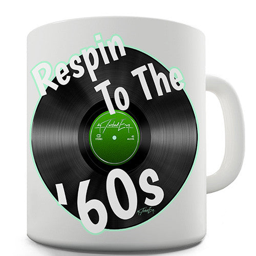 Respin To The Sixties Novelty Mug