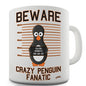 Beware Of The Crazy Penguin Novelty Mug