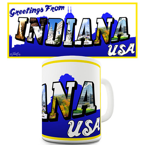 Greetings From Indiana Novelty Mug