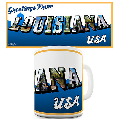 Greetings From Louisiana Novelty Mug