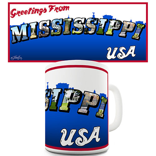 Greetings From Mississippi Novelty Mug