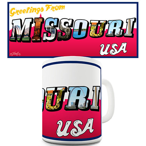 Greetings From Missouri Novelty Mug