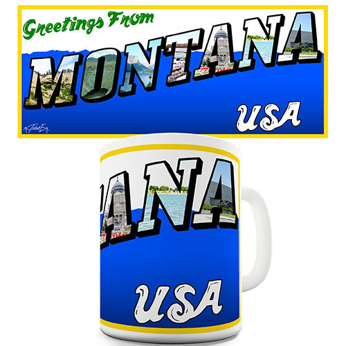 Greetings From Montana Novelty Mug