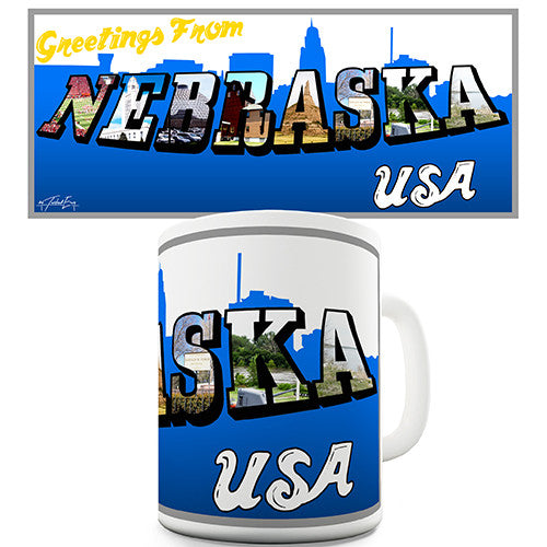 Greetings From Nebraska Novelty Mug