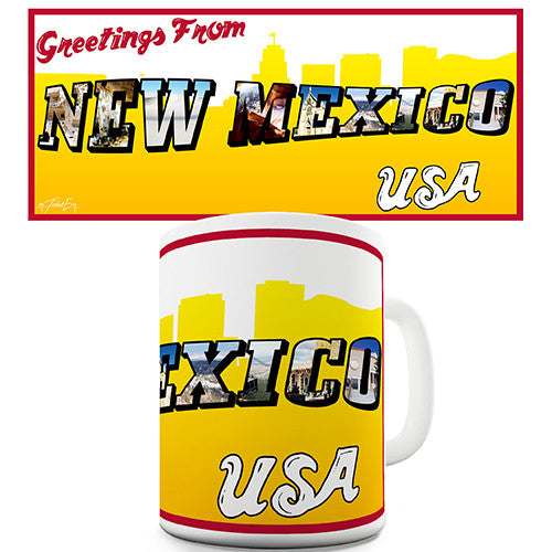 Greetings From New Mexico Novelty Mug