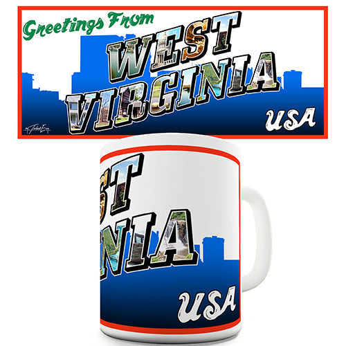 Greetings From West Virginia Novelty Mug
