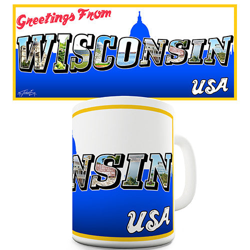 Greetings From Wisconsin Novelty Mug