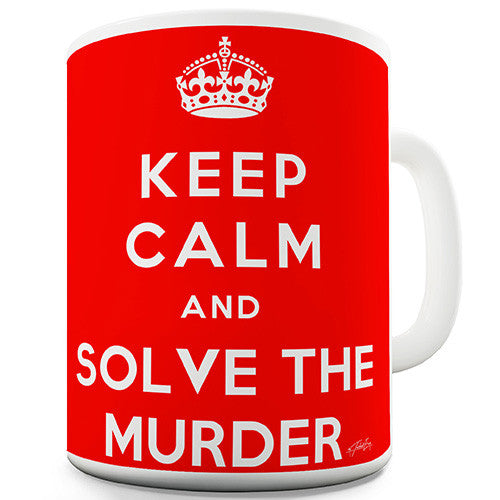 Solve The Murder Novelty Mug