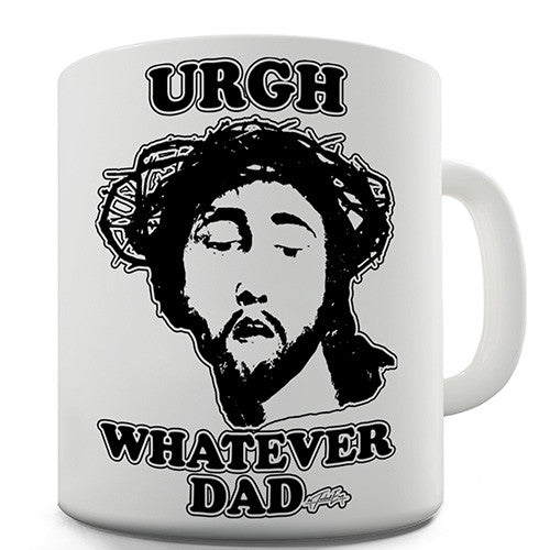 Urgh Whatever Dad Novelty Mug