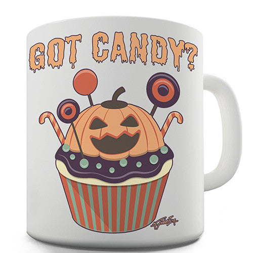 Got Candy? Novelty Mug