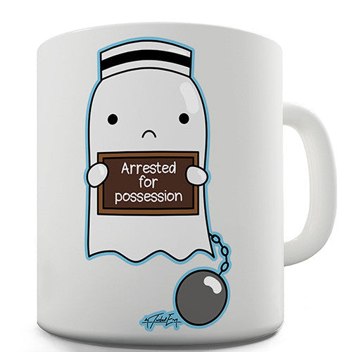 Arrested For Possession Novelty Mug