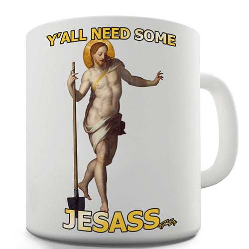 You All Need Jesass Jesus Novelty Mug