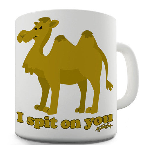Camel I Spit On You Novelty Mug