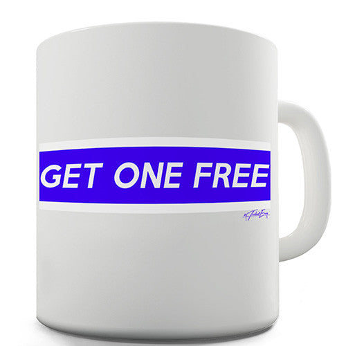 Get One Free Novelty Mug