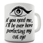 Perfecting My Cat Eye Novelty Mug