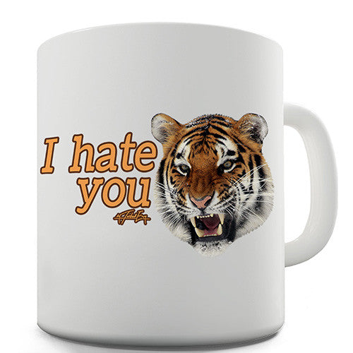 I Hate You Tiger Novelty Mug