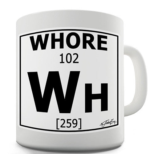 Periodic Table Of Swearing Whore Novelty Mug