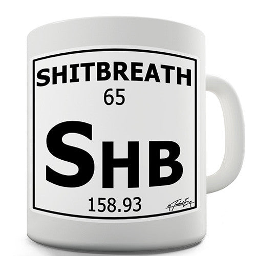 Periodic Table Of Swearing Shitbreath Novelty Mug