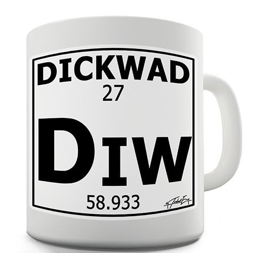 Periodic Table Of Swearing Dickwad Novelty Mug