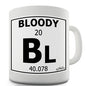 Periodic Table Of Swearing Bloody Novelty Mug