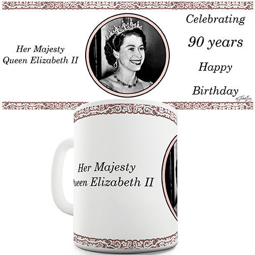 Queen Elizabeth The Queen 90th Birthday Novelty Mug