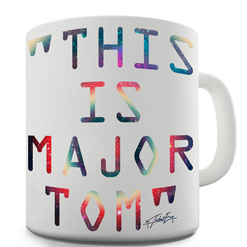 This Is Major Tom Novelty Mug