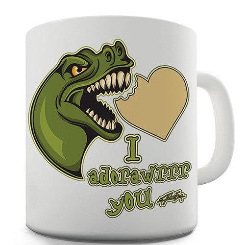 Dinosaur I Adorawrrr You Novelty Mug