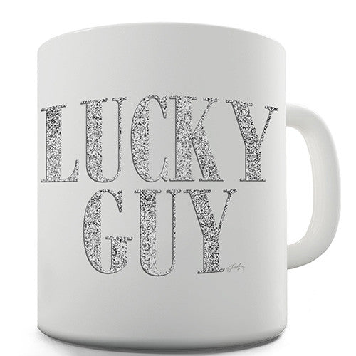 Lucky Guy Novelty Mug