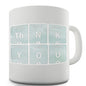 Thank You Periodic Table Novelty Mug