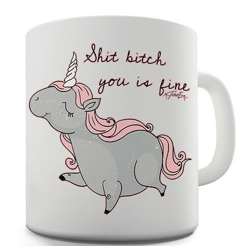 Unicorn You Is Fine Novelty Mug