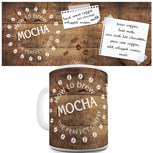 How To Brew A Mocha Novelty Mug
