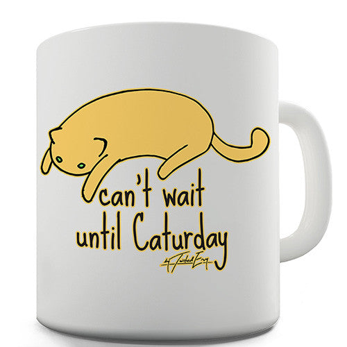 Can't Wait Until Caturday Novelty Mug