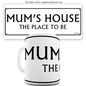 Mum's Place Street Sign Novelty Mug