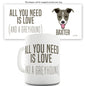 All You Need Is A Greyhound Personalised Mug