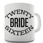 Twenty Sixteen Bride Novelty Mug